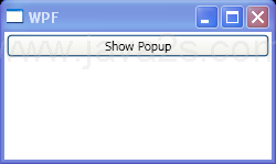 WPF Popup Animation Popup Animation Fade