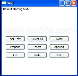 WPF Text Box Set Text Select All Clear Prepend Insert Append Cut Paste Undo