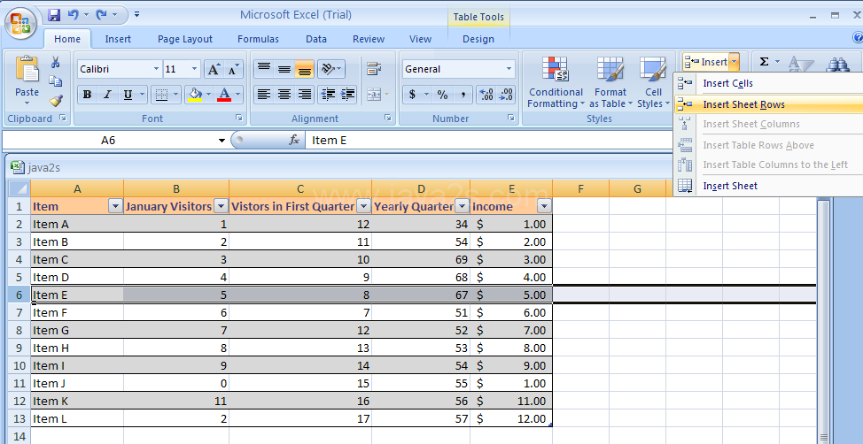 Click the Home tab. Click the Insert button arrow. Then  Click Insert Table Rows Above or Insert Table Rows Below.