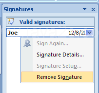 To remove a signature, point to a signature, click the list arrow, click Remove Signature, click Yes.